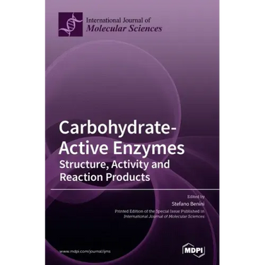 Carbohydrate-Active Enzymes: Structure, Activity and Reaction Products