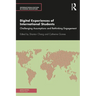 Digital Experiences of International Students: Challenging Assumptions and Rethinking Engagement