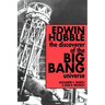 Edwin Hubble, the Discoverer of the Big Bang Universe