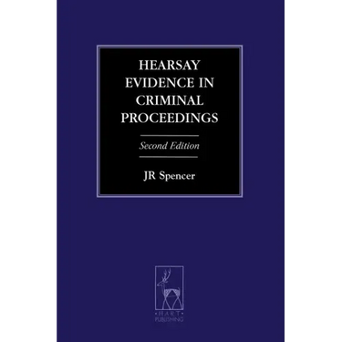 Hearsay Evidence in Criminal Proceedings