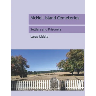 McNeil Island Cemeteries: Settlers and Prisoners