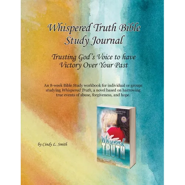 Whispered Truth Bible Study Journal: Trusting God's Voice to have Victory Over Your Past