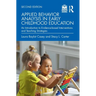 Applied Behavior Analysis in Early Childhood Education: An Introduction to Evidence-based Interventions and Teaching Strategies
