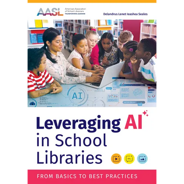 Leveraging AI in School Libraries: From Basics to Best Practices