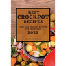 Best Crockpot Recipes 2022: Easy and Healthy Recipes for Beginners
