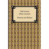 Old Goriot (Pere Goriot)