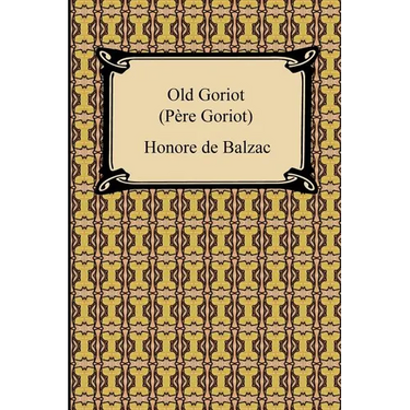 Old Goriot (Pere Goriot)