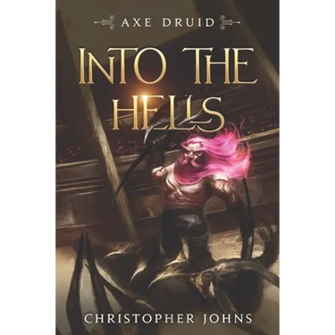 Into the Hells: An Epic LitRPG Series