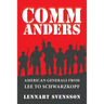 Commanders: American Generals from Lee to Schwarzkopf