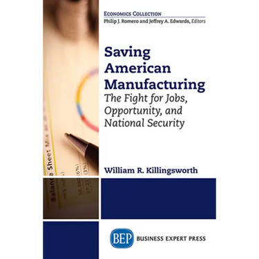 Saving American Manufacturing: The Fight for Jobs, Opportunity, and National Security