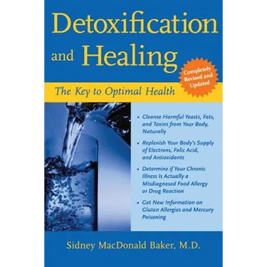 Detoxification and Healing: The Key to Optimal Health