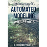 Introduction to Automated Modeling with FEniCS
