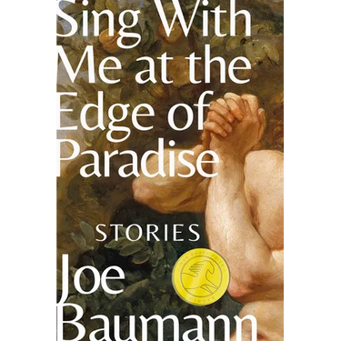 Sing with Me at the Edge of Paradise: Stories