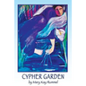 Cypher Garden