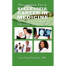 Prescription For A Successful Career in Medicine: The Guide for a Fulfilled Life in the Medical Field