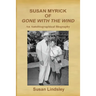 Susan Myrick of Gone With The Wind: An Autobiographical Biography