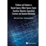 Prob & Sol Banach Spaces, Hilbert Spaces, Fourier Transfr ..