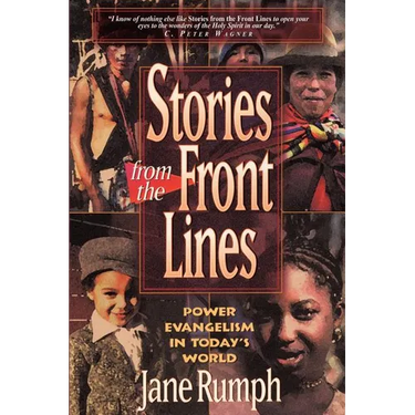 Stories from the Front Lines: Power Evangelism in Today's World