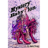 Mystery Babylon: Prophecy Revealed from the Book of Revelations