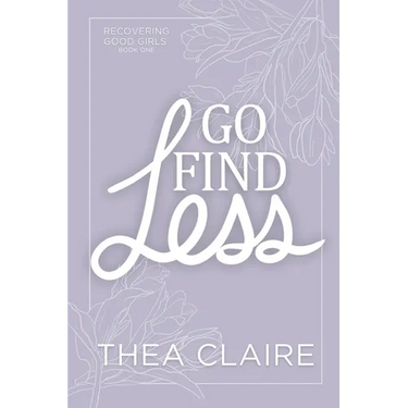 Go Find Less: A Curvy Girl Love After Loss Second Chance Romance