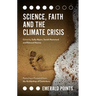 Science, Faith and the Climate Crisis