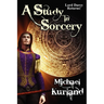 A Study in Sorcery: A Lord Darcy Novel