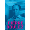 Pierre Boulez: The Formative Years