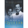 I'm Not a Quitter - Rebelious Hope: Ray of Sunshine
