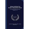 Johann Gottfried Von Herder's Sämmtliche Werke: Zur Schönen Literatur Und Kunst, Volumes 11-12