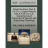 Great Southern Gas & Oil Co V. Logan Natural Gas & Fuel Co U.S. Supreme Court Transcript of Record with Supporting Pleadings
