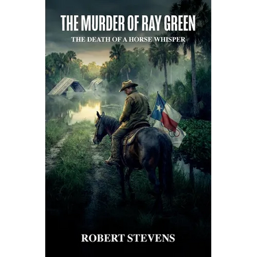 The Murder of Ray Green, The Death of a Horse Whisper