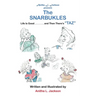 The Snarbukles: Life Is Good . . . . . . . and Then There's "Taz"