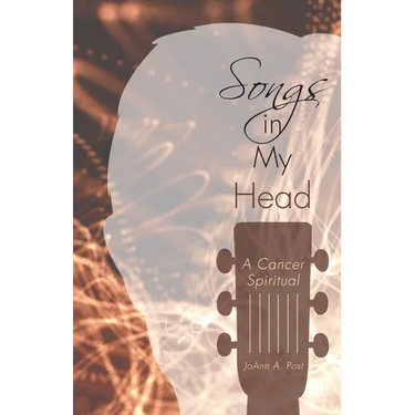 Songs in My Head: A Cancer Spiritual