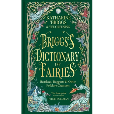 Briggs's Dictionary of Fairies: Banshees, Boggarts and Other Folklore Creatures