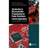 Introduction to Microcontroller Programming for Power Electronics Control Applications: Coding with Matlab(r) and Simulink(r)
