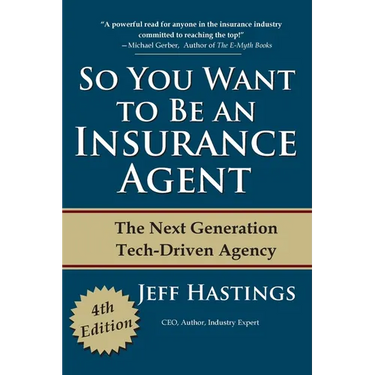 So You Want to Be an Insurance Agent: The Next Generation Tech-Driven Agency