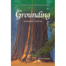 Grounding: Coming Home to Your Self