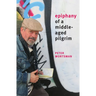 Epiphany of a Middle-Aged Pilgrim: essays in lieu of a memoir