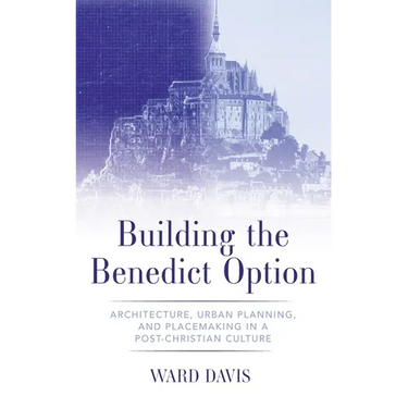 Building the Benedict Option