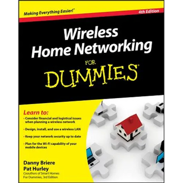 Wireless Home Networking for Dummies