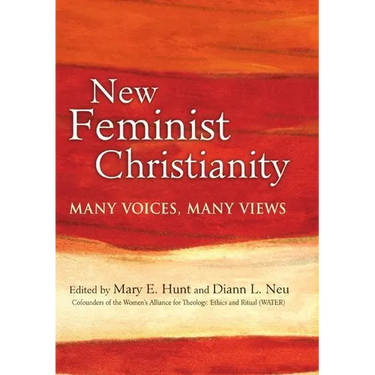New Feminist Christianity: Many Voices, Many Views