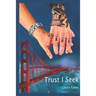 Trust I Seek