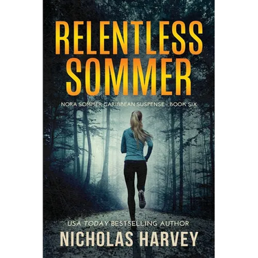 Relentless Sommer: Nora Sommer Caribbean Suspense