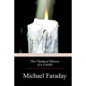 The Chemical History of a Candle