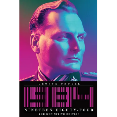 Nineteen Eighty-Four: The Definitive Edition