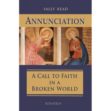 Annunciation: A Call to Faith in a Broken World