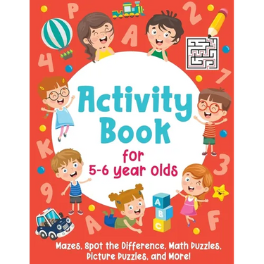 Activity Book For 5-6 Year Olds: Mazes, Spot the Difference, Math Puzzles, Picture Puzzles, and More!: (Gift Idea for Girls and Boys)