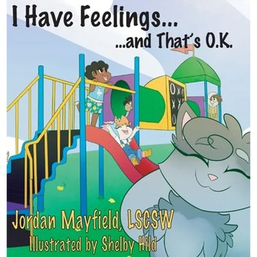 I Have Feelings and That's O.K.