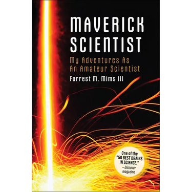 Make: Maverick Scientist: My Adventures as an Amateur Scientist