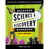 Backyard Science & Discovery Workbook: Pacific Northwest: Fun Activities & Experiments That Get Kids Outdoors